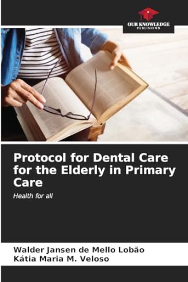 Protocol for Dental Care for the Elderly in Primary Care