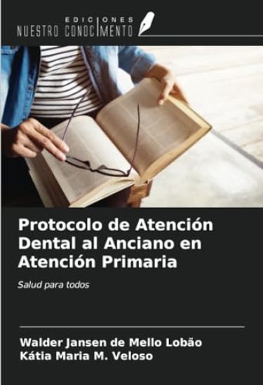 Protocolo de Atención Dental al Anciano en Atención Primaria