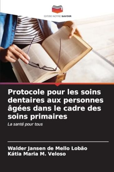 Protocole pour les soins dentaires aux personnes âgées dans le cadre des soins primaires