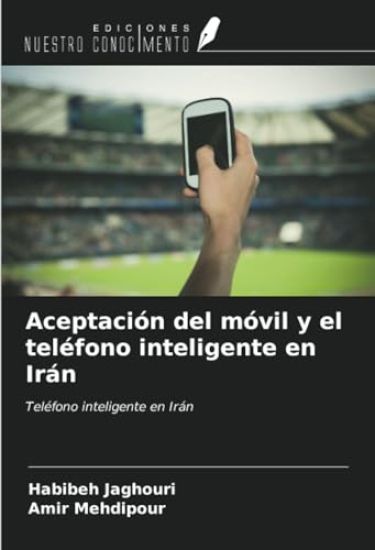 Aceptación del móvil y el teléfono inteligente en Irán