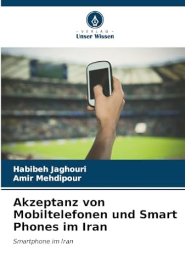Akzeptanz von Mobiltelefonen und Smart Phones im Iran