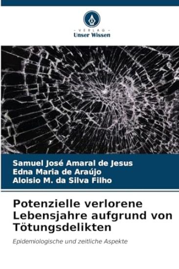 Potenzielle verlorene Lebensjahre aufgrund von Tötungsdelikten