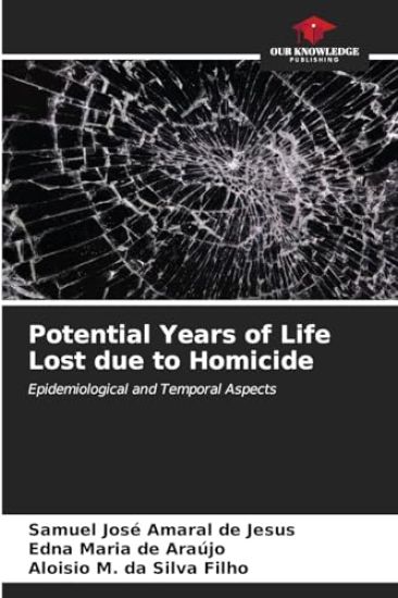 Potential Years of Life Lost due to Homicide