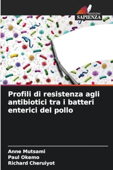 Profili di resistenza agli antibiotici tra i batteri enterici del pollo
