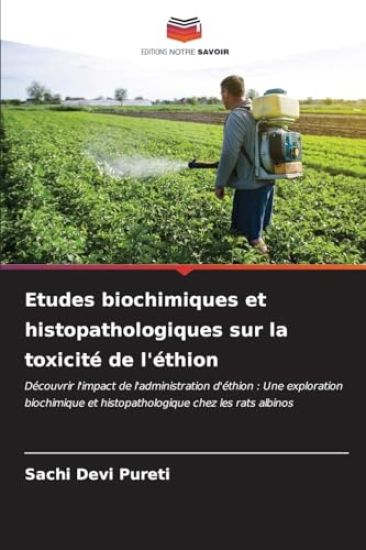 Etudes biochimiques et histopathologiques sur la toxicité de l'éthion