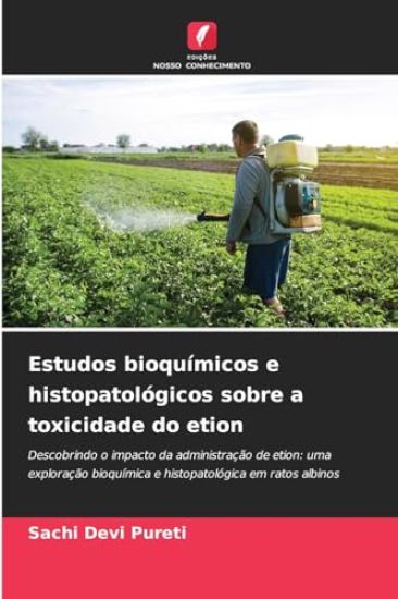 Estudos bioquímicos e histopatológicos sobre a toxicidade do etion