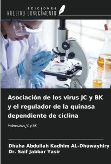 Asociación de los virus JC y BK y el regulador de la quinasa dependiente de ciclina