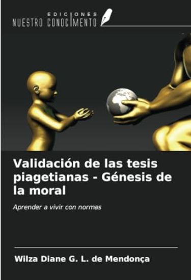 Validación de las tesis piagetianas - Génesis de la moral