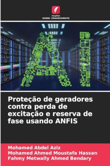 Proteção de geradores contra perda de excitação e reserva de fase usando ANFIS