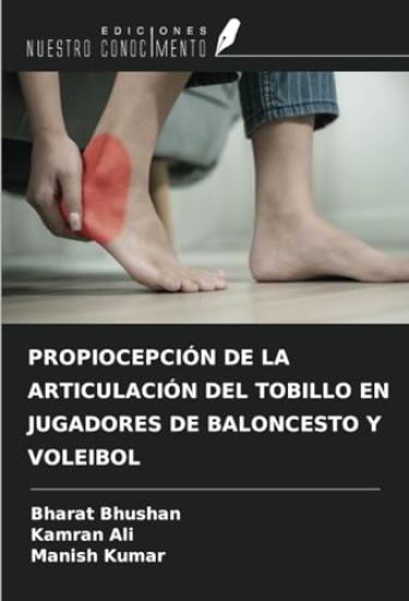 PROPIOCEPCIÓN DE LA ARTICULACIÓN DEL TOBILLO EN JUGADORES DE BALONCESTO Y VOLEIBOL