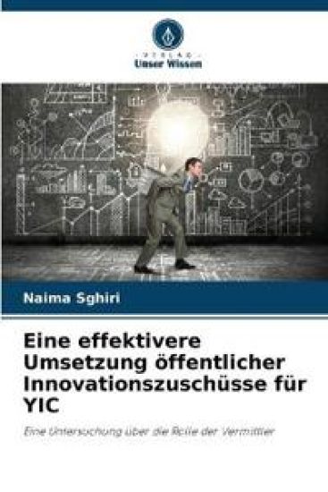 Eine effektivere Umsetzung öffentlicher Innovationszuschüsse für YIC