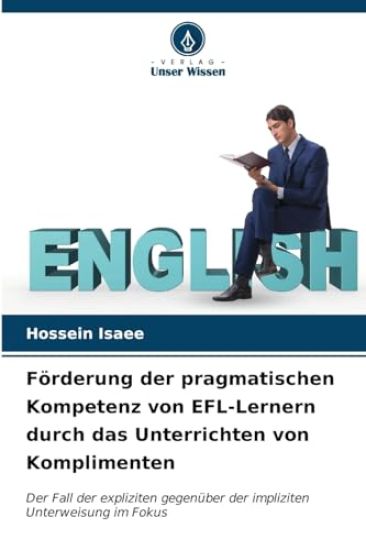 Förderung der pragmatischen Kompetenz von EFL-Lernern durch das Unterrichten von Komplimenten