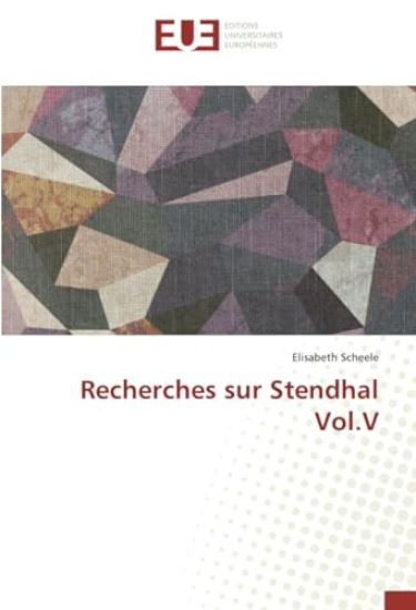Recherches sur Stendhal Vol.V