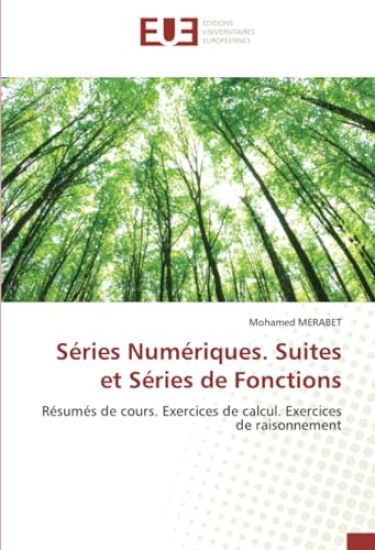 Séries Numériques. Suites et Séries de Fonctions