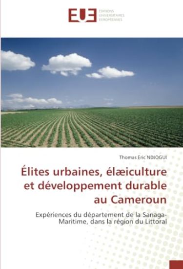 Élites urbaines, élæiculture et développement durable au Cameroun
