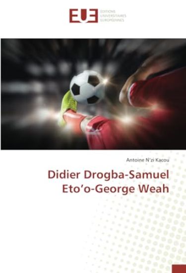 Didier Drogba-Samuel Eto¿o-George Weah