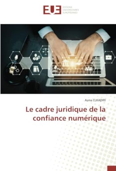 Le cadre juridique de la confiance numérique