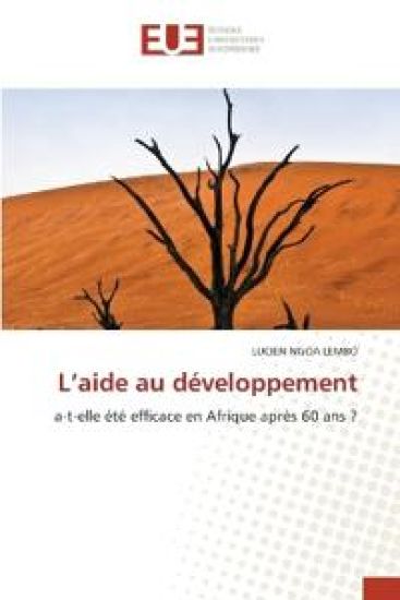 L'aide au développement, a-t-elle été efficace en Afrique après 60ans?