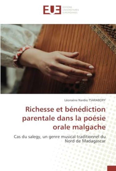 Richesse et bénédiction parentale dans la poésie orale malgache