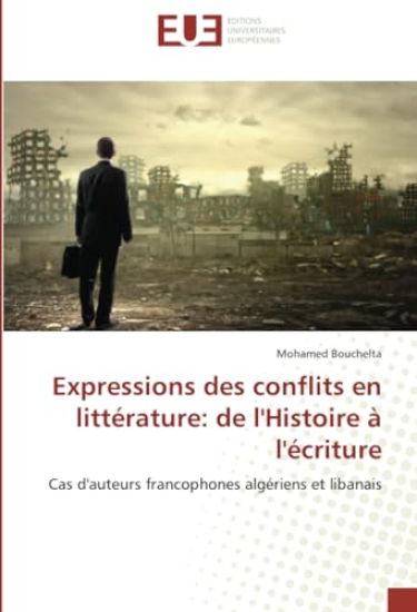 Expressions des conflits en littérature: de l'Histoire à l'écriture