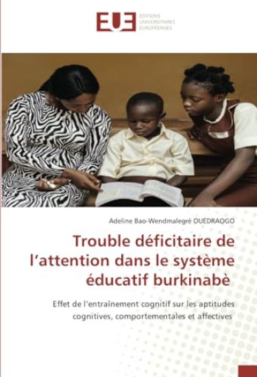 Trouble déficitaire de l¿attention dans le système éducatif burkinabè