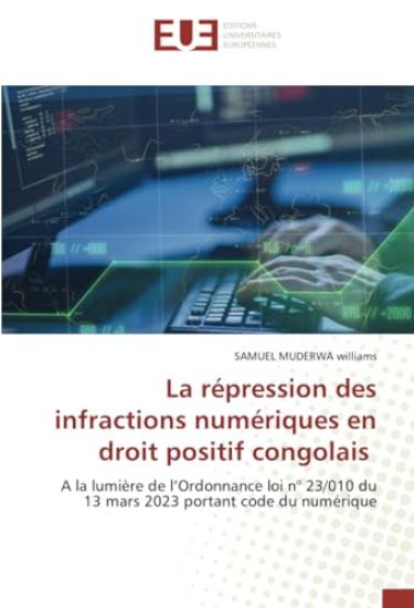La répression des infractions numériques en droit positif congolais