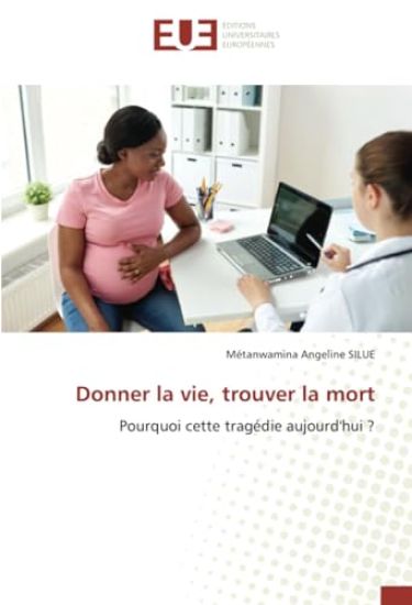 Donner la vie, trouver la mort