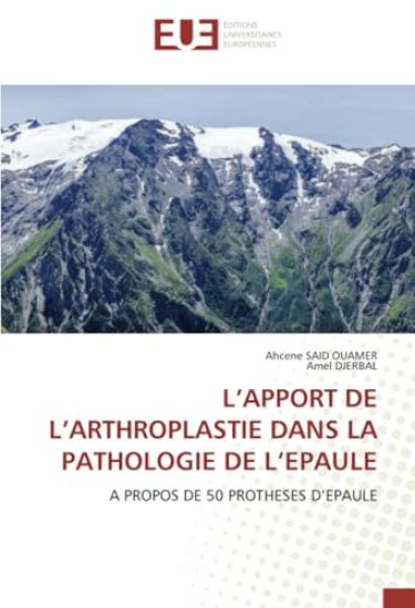 L'Apport de l'Arthroplastie Dans La Pathologie de l'Epaule