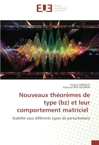 Nouveaux théorèmes de type (bz) et leur comportement matriciel