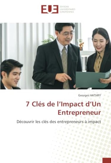 7 Clés de l'Impact d'Un Entrepreneur