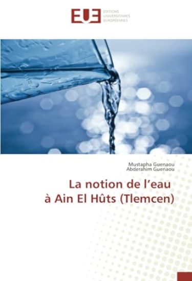 La notion de l'eau à Ain El Hûts (Tlemcen)