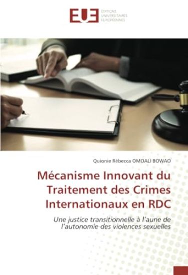 Mécanisme Innovant du Traitement des Crimes Internationaux en RDC