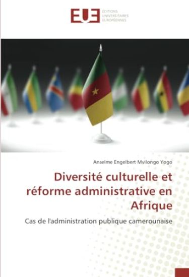 Diversité culturelle et réforme administrative en Afrique