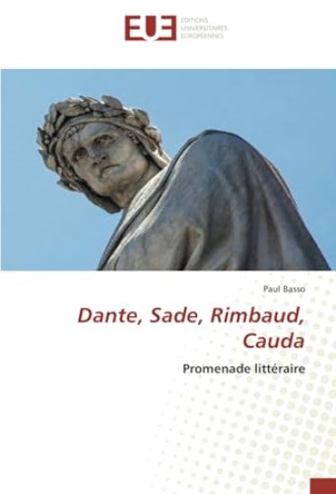 Dante, Sade, Rimbaud, Cauda