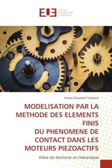 Modelisation Par La Methode Des Elements Finis Du Phenomene de Contact Dans Les Moteurs Piezoactifs