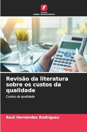 Revisão da literatura sobre os custos da qualidade