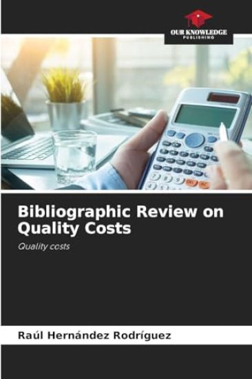 Bibliographic Review on Quality Costs
