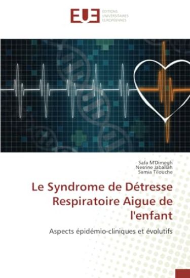 Le Syndrome de Détresse Respiratoire Aigue de l'enfant