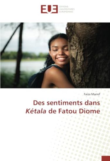 Des sentiments dans Kétala de Fatou Diome