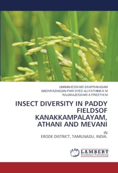 Insect Diversity in Paddy Fieldsof Kanakkampalayam, Athani and Mevani
