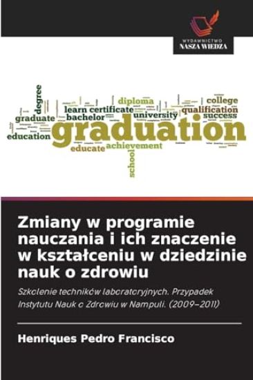 Zmiany w programie nauczania i ich znaczenie w ksztalceniu w dziedzinie nauk o zdrowiu