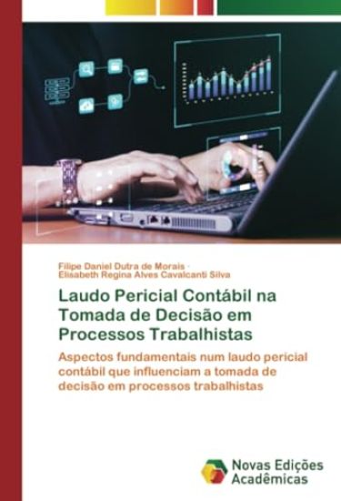 Laudo Pericial Contábil na Tomada de Decisão em Processos Trabalhistas