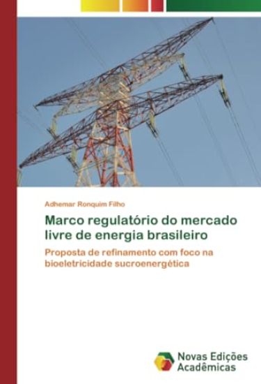 Marco regulatório do mercado livre de energia brasileiro
