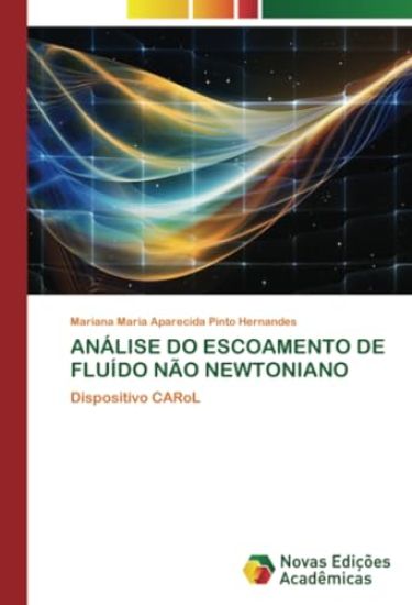 ANÁLISE DO ESCOAMENTO DE FLUÍDO NÃO NEWTONIANO