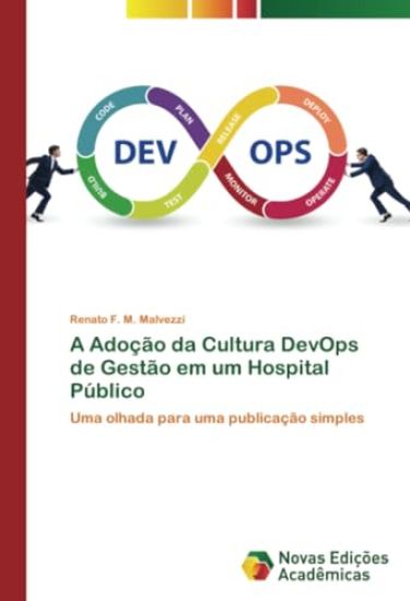 A Ado??o da Cultura DevOps de Gest?o em um Hospital P?blico