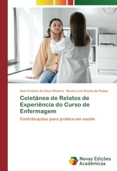 Colet?nea de Relatos de Experi?ncia do Curso de Enfermagem