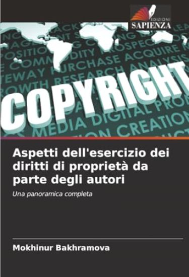 Aspetti dell'esercizio dei diritti di proprietà da parte degli autori