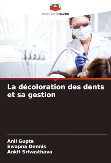La décoloration des dents et sa gestion