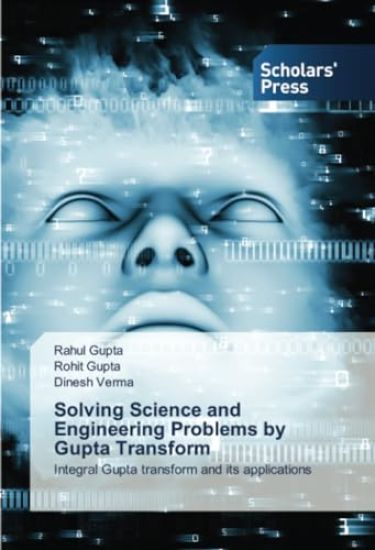 Solving Science and Engineering Problems by Gupta Transform