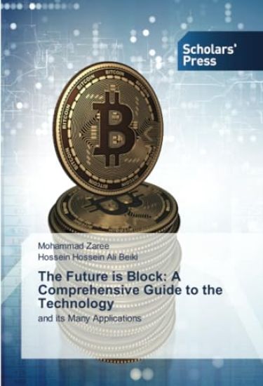 The Future is Block: A Comprehensive Guide to the Technology